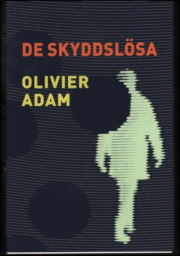 Adam, Olivier | De skyddslösa