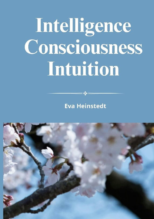 Heinstedt, Eva | Intelligence consciousness intuition