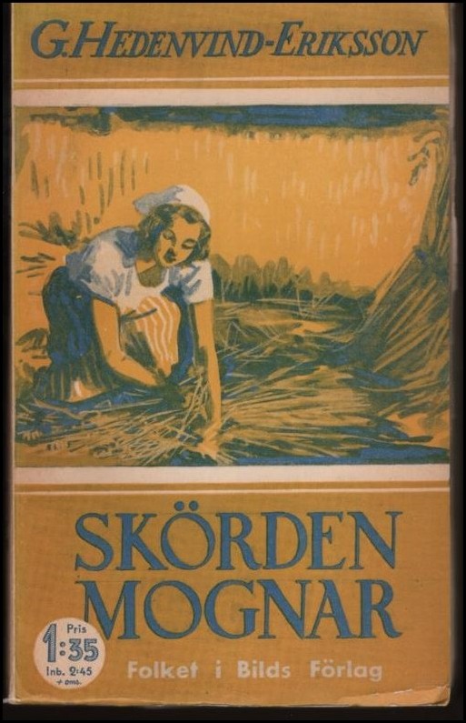 Hedenvind-Eriksson, Gustav | Skörden mognar