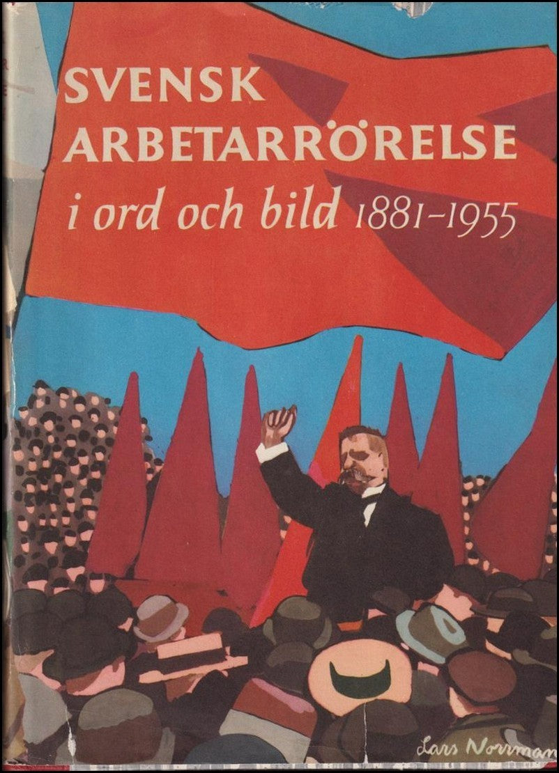 Nerman, Ture (red) | Svensk arbetarrörelse i ord och bild : 1881-1955