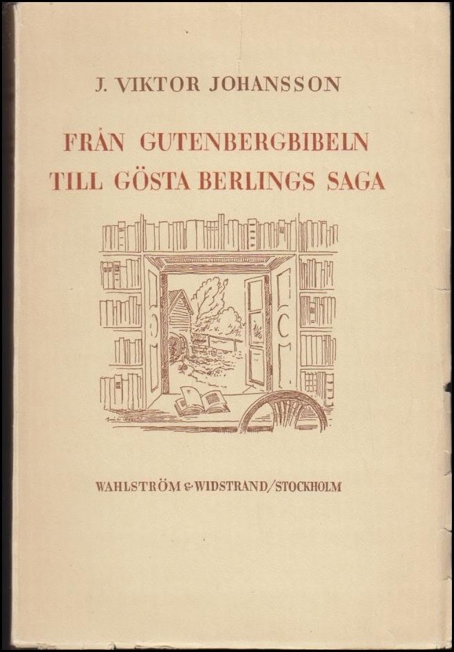 Johansson, J. Viktor | Från Gutenbergbibeln till Gösta Berlings saga : Vandringar i bibliotheca qvarnforsiana