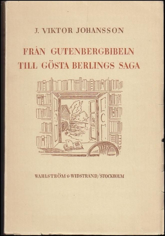 Johansson, J. Viktor | Från Gutenbergbibeln till Gösta Berlings saga : Vandringar i bibliotheca qvarnforsiana