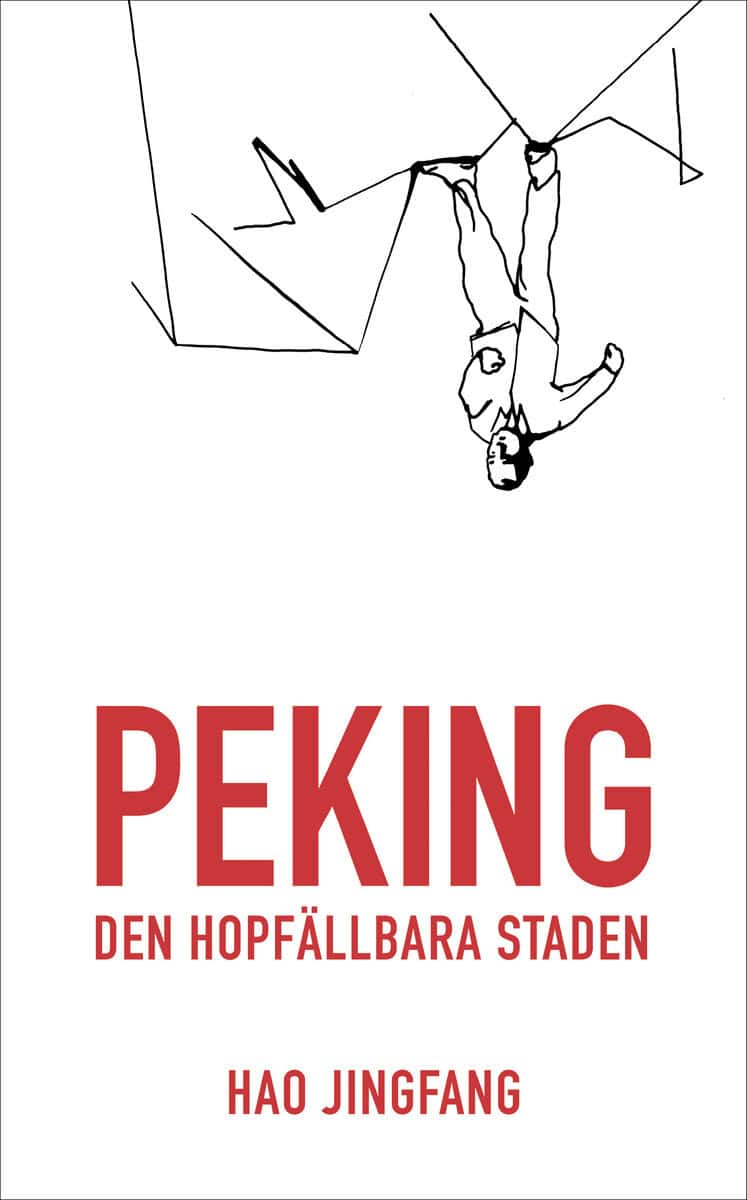 Hao, Jingfang | Peking : Den hopfällbara staden