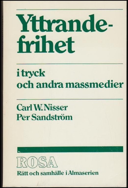 Nisser, Carl W. | Yttrandefrihet i tryck och andra massmedier