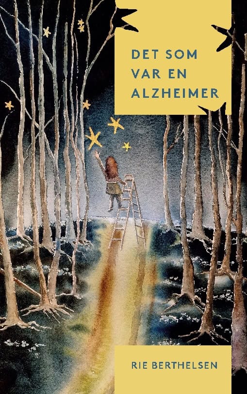 Berthelsen, Rie | Det som var en Alzheimer