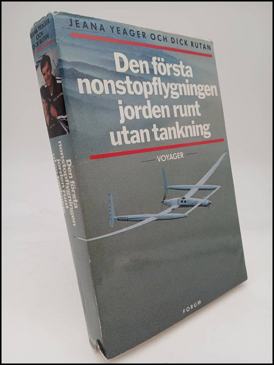 Yeager, Jeana | Rutan, Dick | Den första nonstopflygningen jorden runt utan tankning : Voyager