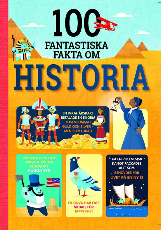 Cowan, Laura | Frith , Alex | Lacey, Minna | 100 fantastiska fakta om historia