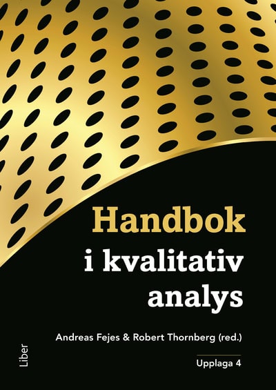 Fejes, Andreas | Thornberg, Robert | Handbok i kvalitativ analys