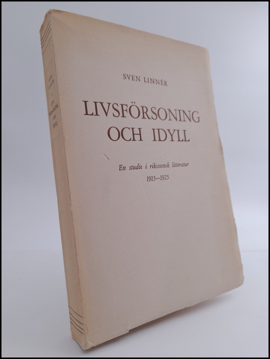 Linnér, Sven | Livsförsoning och idyll : En studie i rikssvensk litteratur 1915-1925