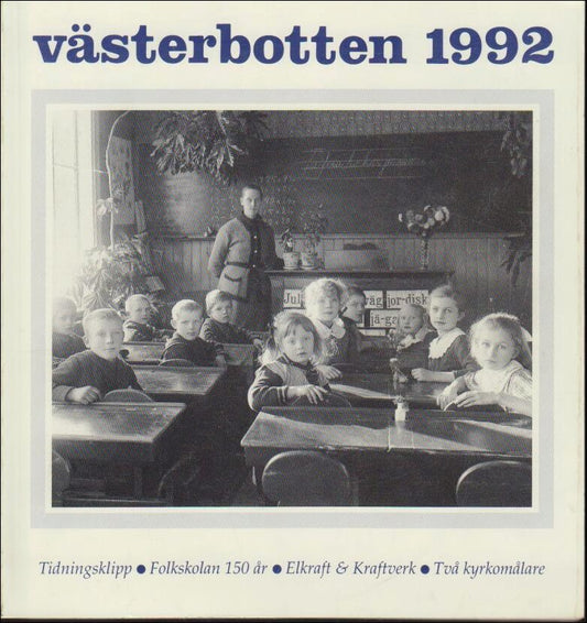 Västerbotten | 1992 / 1-4 : Tidningsklipp - Folkskolan 150år - Elkraft och kraftverk - Två kyrkomålare