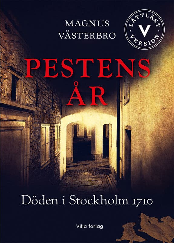 Västerbro, Magnus | Pestens år : Döden i Stockholm 1710 (lättläst)