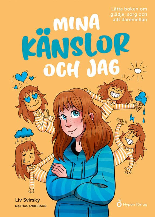 Svirsky, Liv | Mina känslor och jag : Lätta boken om glädje, sorg och allt däremellan