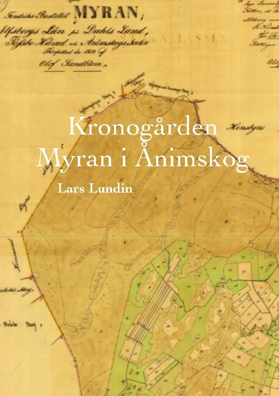 Lundin, Lars | Kronogården Myran i Ånimskog