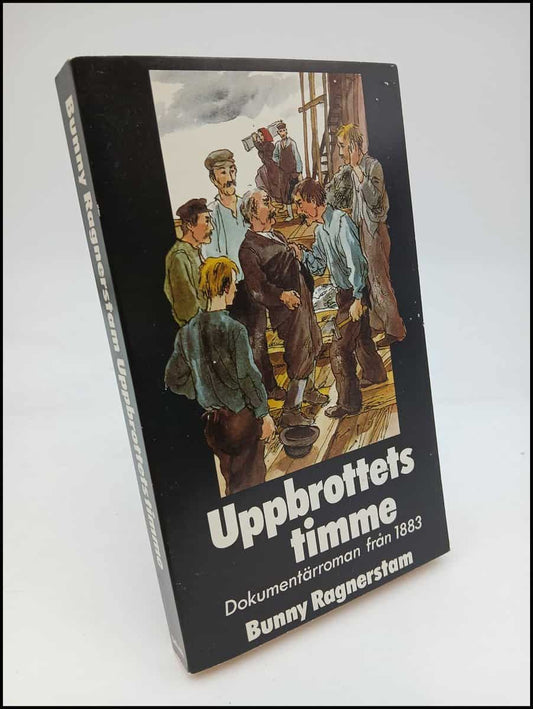 Ragnerstam, Bunny | Uppbrottets timme : Dokumentärroman från år 1883