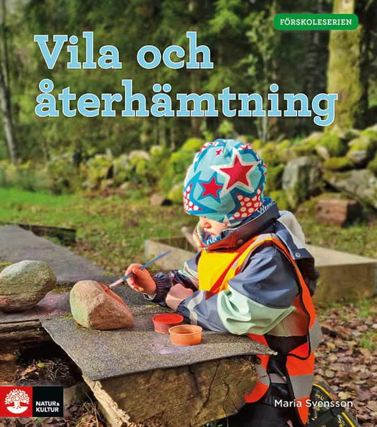 Svensson, Maria | Vila och återhämtning