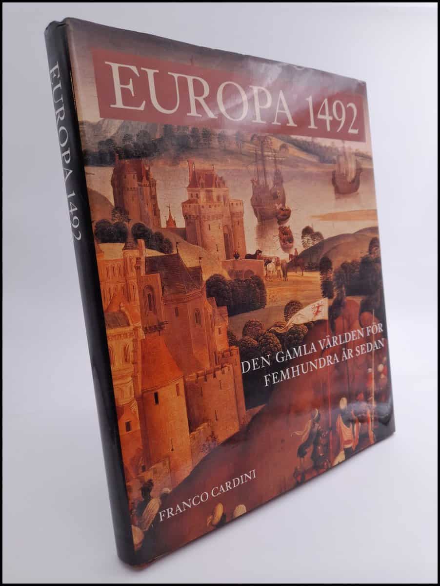 Cardini, Franco | Europa 1492 : Den gamla världen för femhundra år sedan