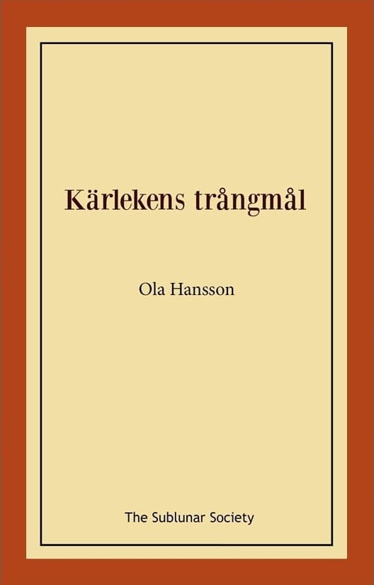 Hansson, Ola | Kärlekens trångmål