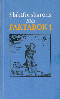 Släktforskarens Lilla Faktabok 1