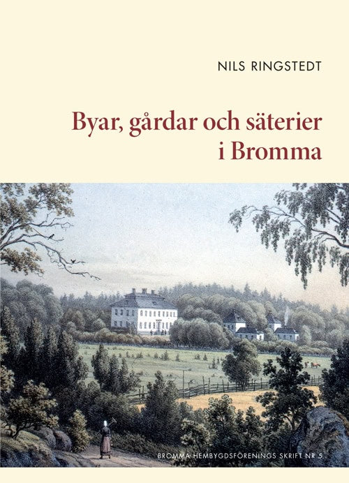 Ringstedt, Nils | Byar, gårdar och säterier i Bromma