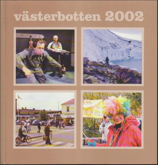 Västerbotten | 2002 / 1-4 : Sagan om den dumme friaren och andra berättelser - Landet vi ärver - Umeå genom Bertil Ekhol...