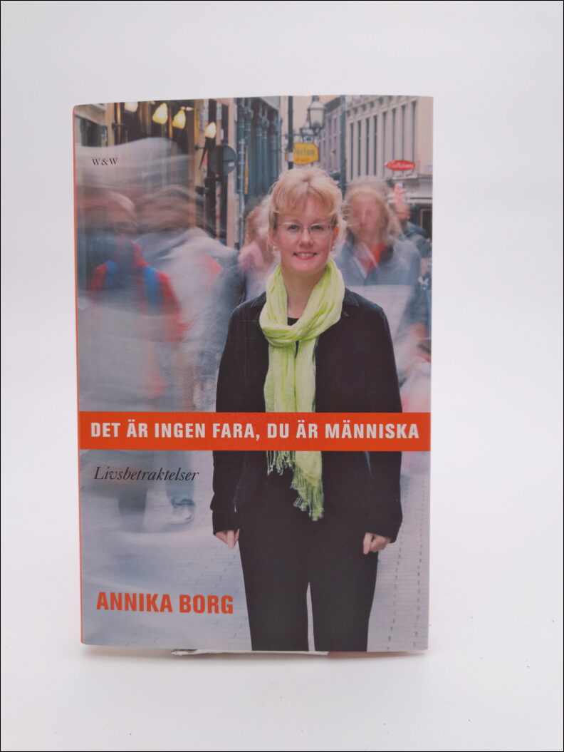 Borg, Annika | Det är ingen fara, du är människa