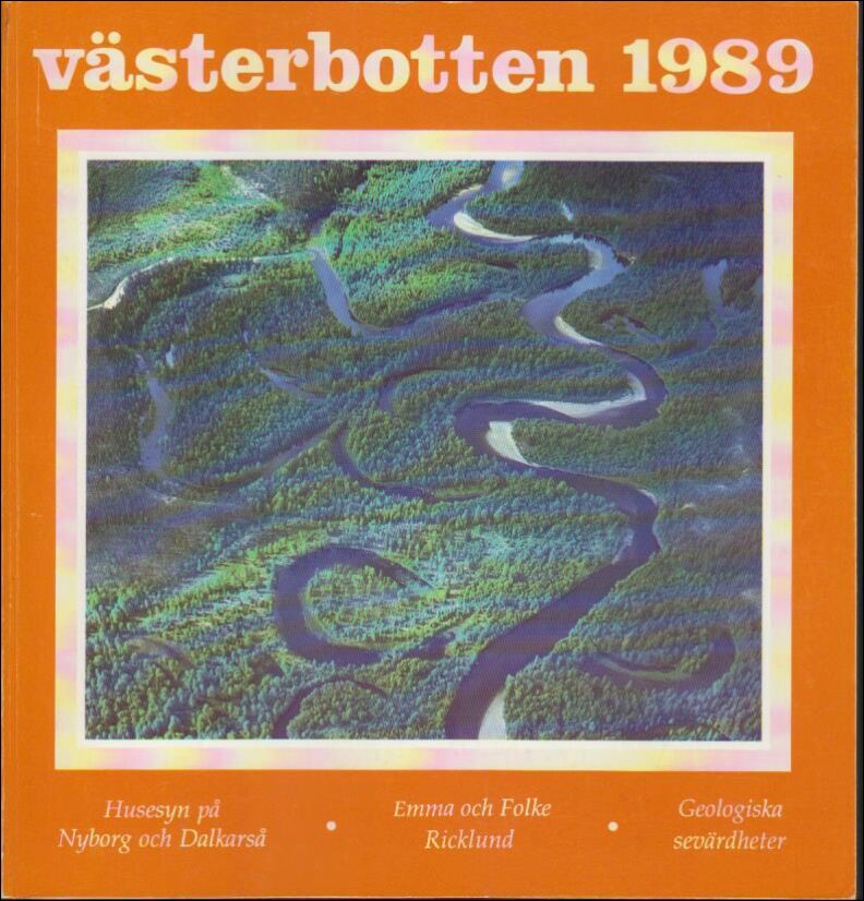 Västerbotten | 1989 / 1-4 : Husesyn på Nyborg och Dalkarså - Emma och Folke Ricklund - Geologiska sevärdheter