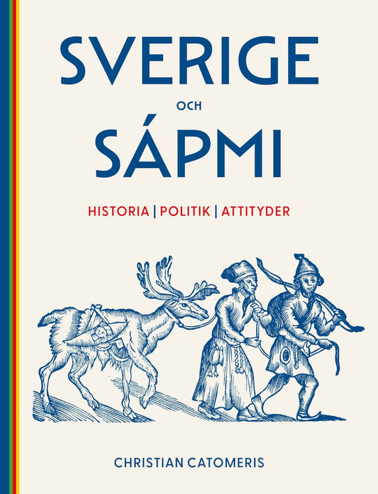 Catomeris, Christian | Sverige och Sápmi : Historia, politik, attityder