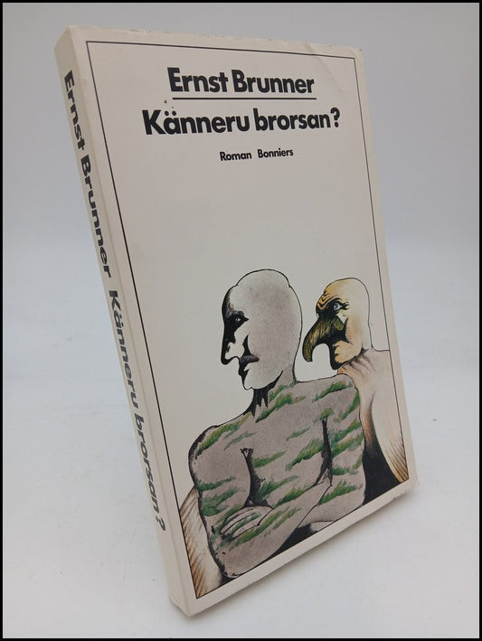 Brunner, Ernst | Känneru brorsan?