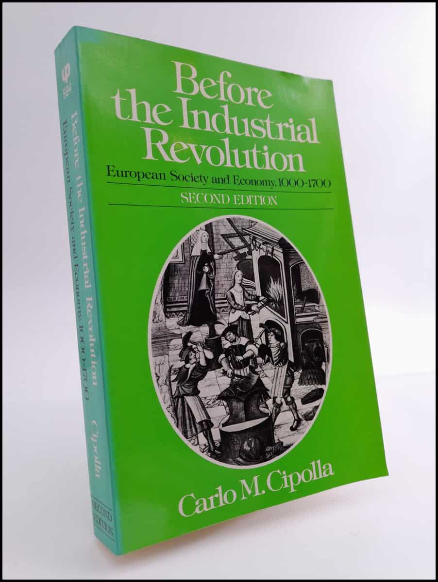 Cipolla, Carlo M. | Before the Industrial Revolution : European society and economy, 1000-1700