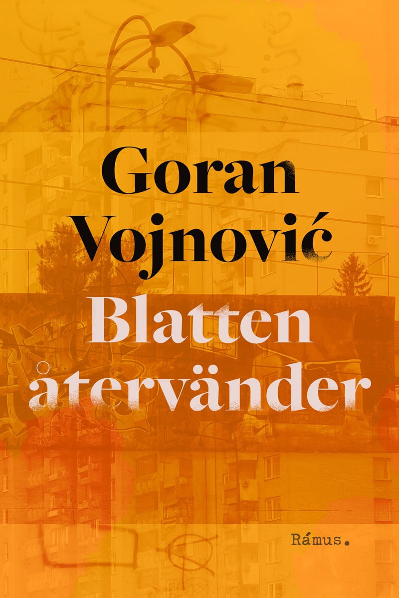 Vojnovic, Goran | Blatten återvänder