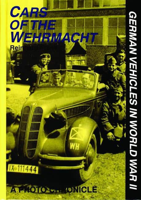 Frank, Reinhard | Cars of the wehrmacht : German vehicles in world war ii