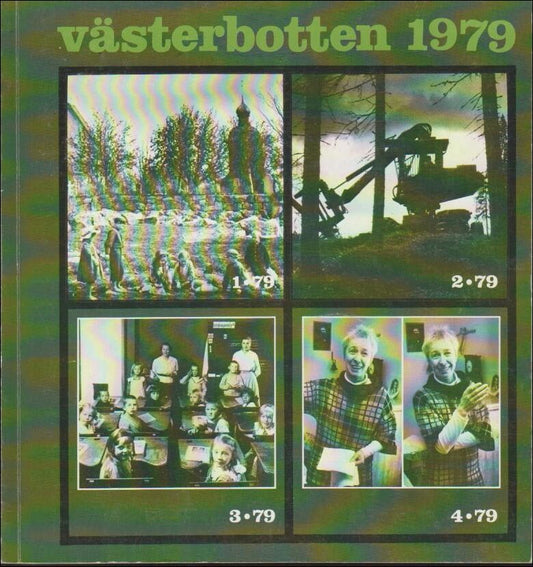 Västerbotten | 1979 / 1-4 : Om Västerbottniska lektradiotioner - Robertsfors - Hundra års lärarutbildning i Umeå - Några...