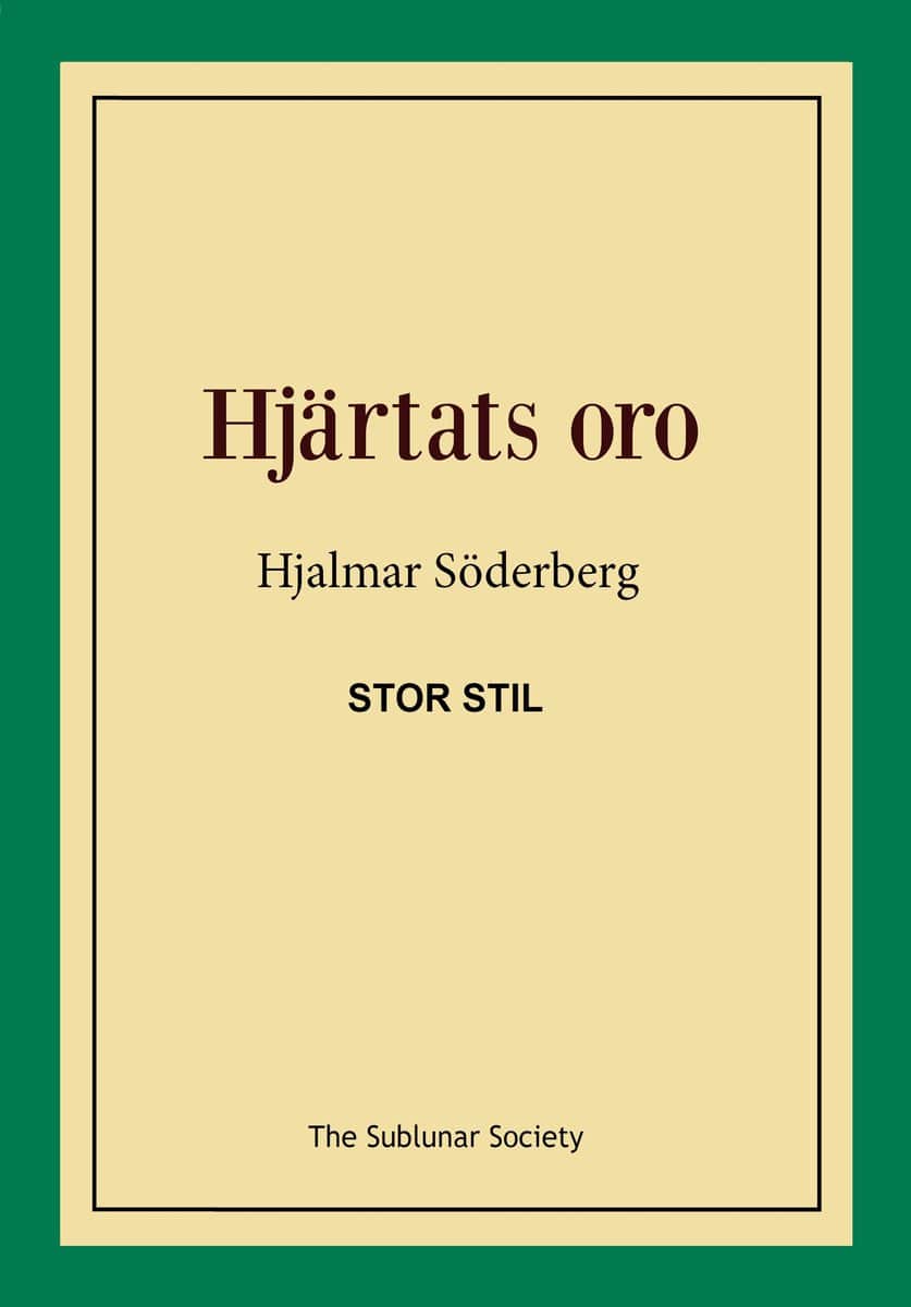 Söderberg, Hjalmar | Hjärtats oro (stor stil)