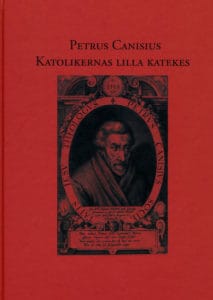 Canisius, Petrus | Petrus Canisius – Katolikernas lilla katekes