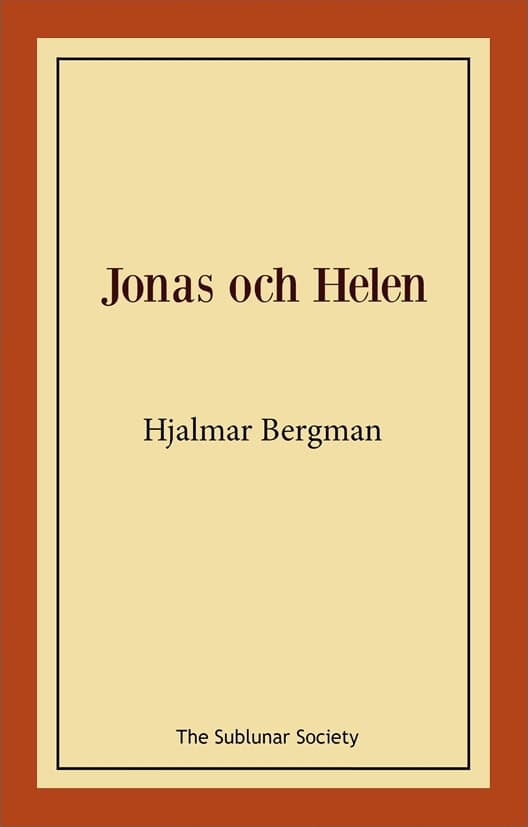 Bergman, Hjalmar | Jonas och Helen