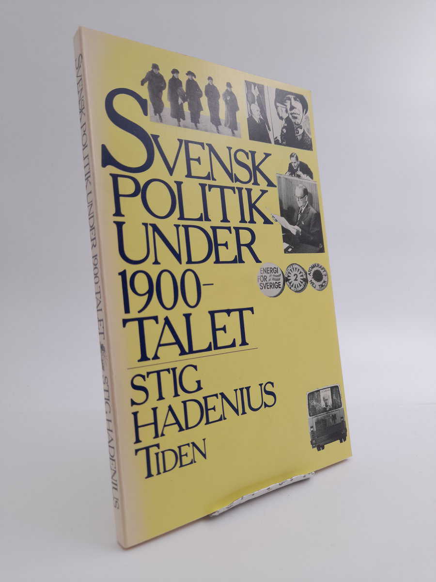 Hadenius, Stig | Svensk politik under 1900-talet