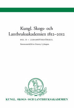 Lyhagen, Jimmy | Kungl Skogs- och Lantbruksakademien 1812-2012 : Ledamotsmatrikel Del B