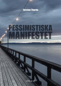 Thurén, Torsten | Pessimistiska manifestet