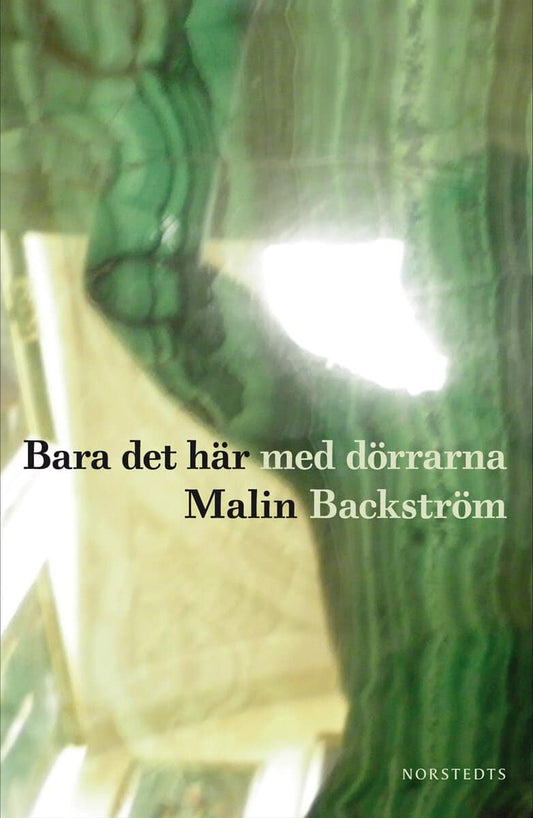 Backström, Malin | Bara det här med dörrarna