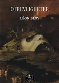 Bloy, Léon | Otrevligheter