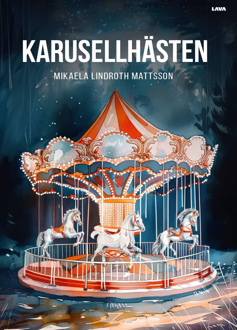 Lindroth Mattsson, Mikaela | Karusellhästen