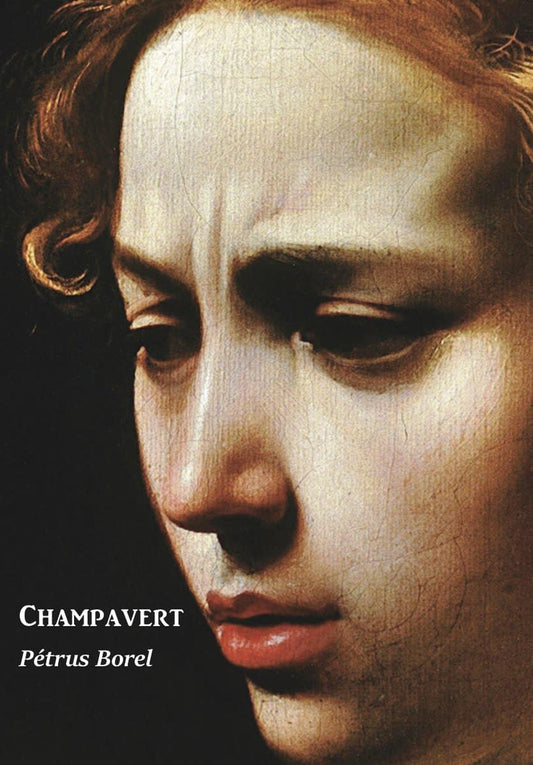 Borel, Pétrus | Champavert