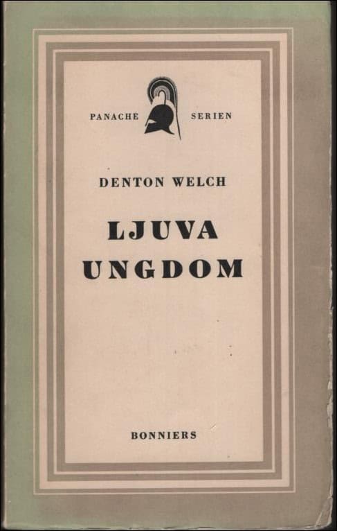 Welch, Denton | Ljuva ungdom