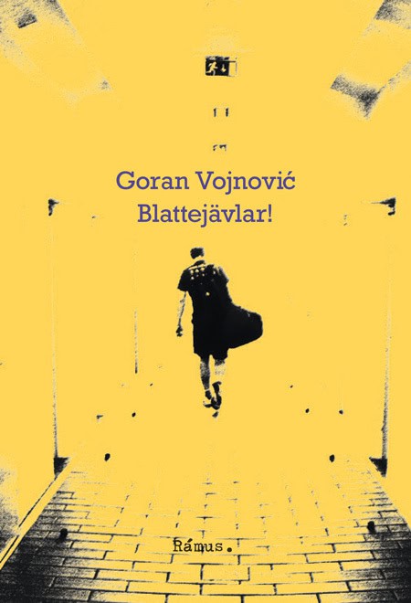 Vojnovic, Goran | Blattejävlar!