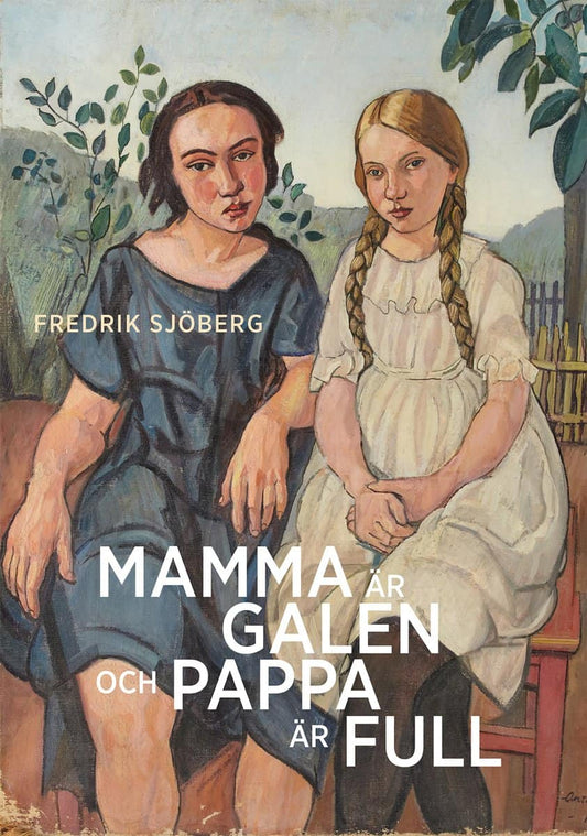 Sjöberg, Fredrik | Mamma är galen och pappa är full : En essä om slumpen