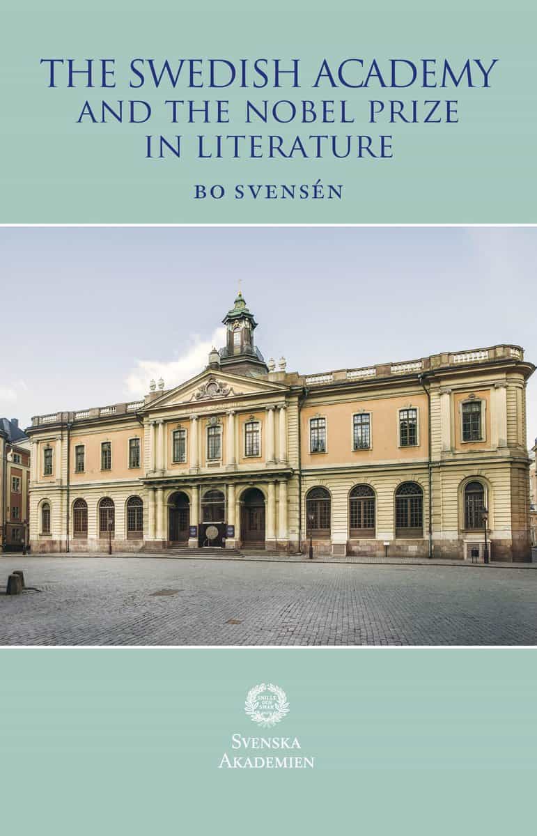 Svensén, Bo | The Swedish Academy and the Nobel Prize in literature