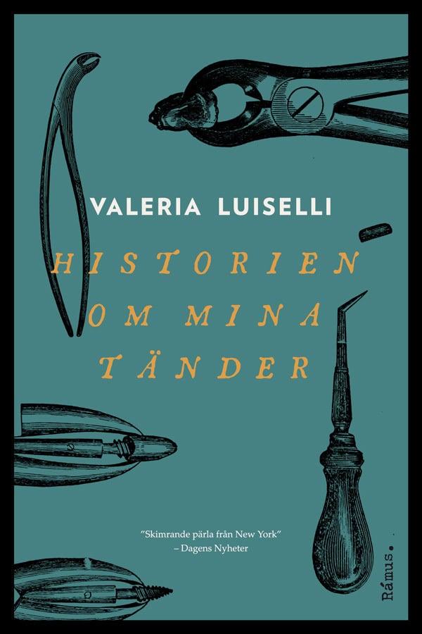 Luiselli, Valeria | Historien om mina tänder