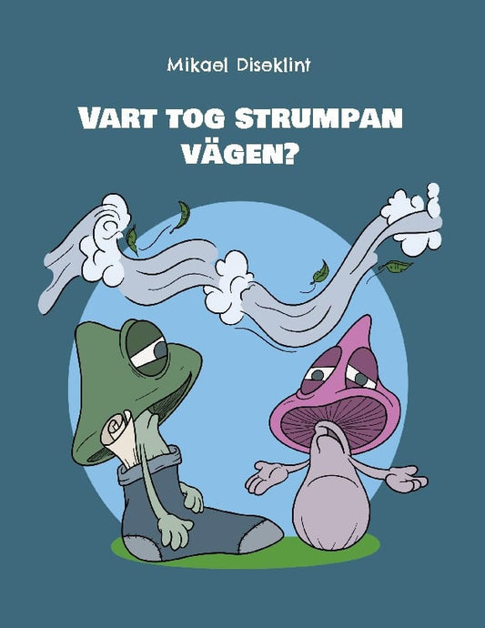 Diseklint, Mikael | Vart tog strumpan vägen?