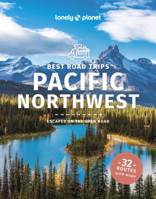 Lonely Planet | Best Road Trips Pacific Northwest 6