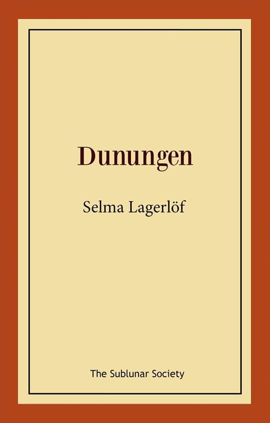 Lagerlöf, Selma | Dunungen : Lustspel i fyra akter